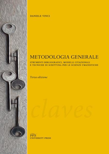 Metodologia generale. Strumenti bibliografici, modelli citazionali e tecniche di scrittura per le scienze umanistiche - Daniele Vinci - copertina