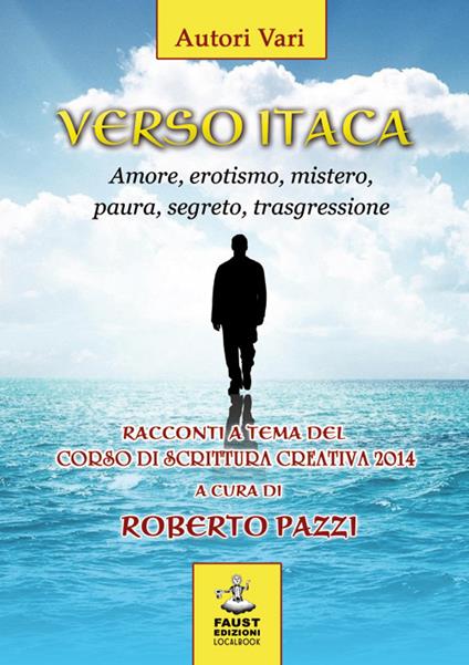 Verso Itaca. Amore, erotismo, mistero, paura, segreto, trasgressione - copertina