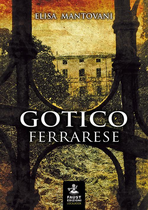 Gotico ferrarese - Elisa Mantovani - copertina