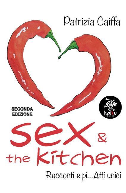 Sex & the kitchen - Patrizia Caiffa - copertina