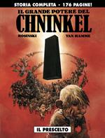 Il grande potere del Chninkel. Vol. 2: Il prescelto