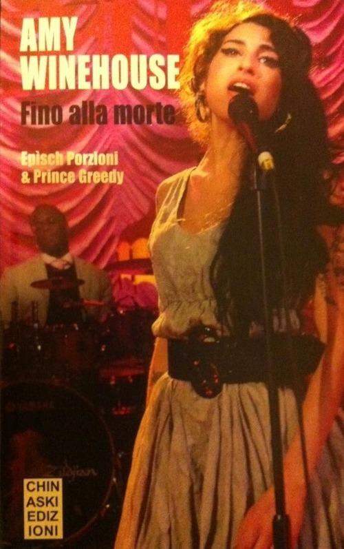 Amy Winehouse. Fino alla morte - Epìsch Porzioni,Greedy Prince - copertina