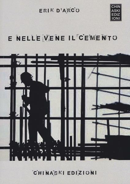 E nelle vene il cemento - Erik D'Arco - copertina