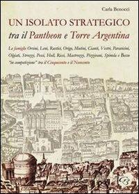 Un isolato strategico tra il Pantheon e Torre Argentina - Carla Benocci - copertina