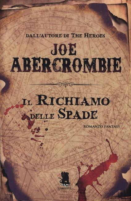 Il richiamo delle spade - Joe Abercrombie - Libro - Gargoyle - Extra | IBS