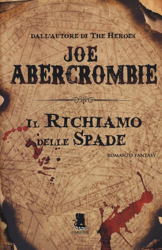 Il richiamo delle spade. La prima legge. Vol. 1 - Joe Abercrombie - copertina