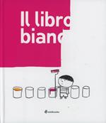 Il libro bianco. Ediz. illustrata