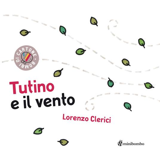 Tutino e il vento. Ediz. a colori - Lorenzo Clerici - copertina