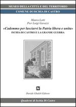 «Cademmo per lasciarvi la patria libera e unita». Ischia di Castro e la grande guerra