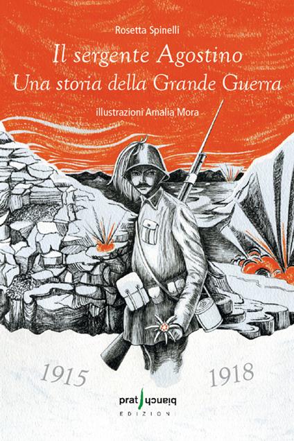 Il sergente Agostino. Una storia della grande guerra - Rosetta Spinelli - copertina