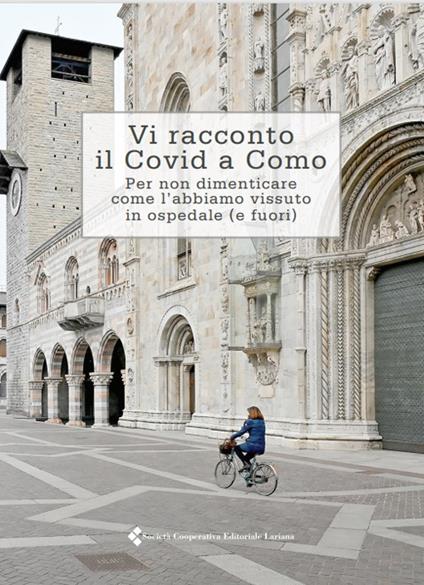 Vi racconto il Covid a Como. Per non dimenticare come l'abbiamo vissuto in ospedale (e fuori) - Mario Guidotti - copertina