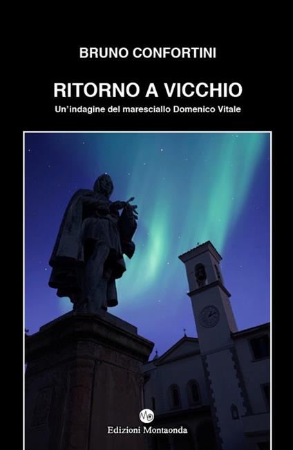 Ritorno a Vicchio. Un'indagine del maresciallo Domenico Vitale - Bruno Confortini - copertina