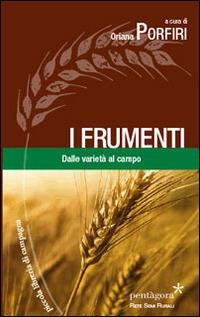 I frumenti. Dalle varietà al campo - copertina