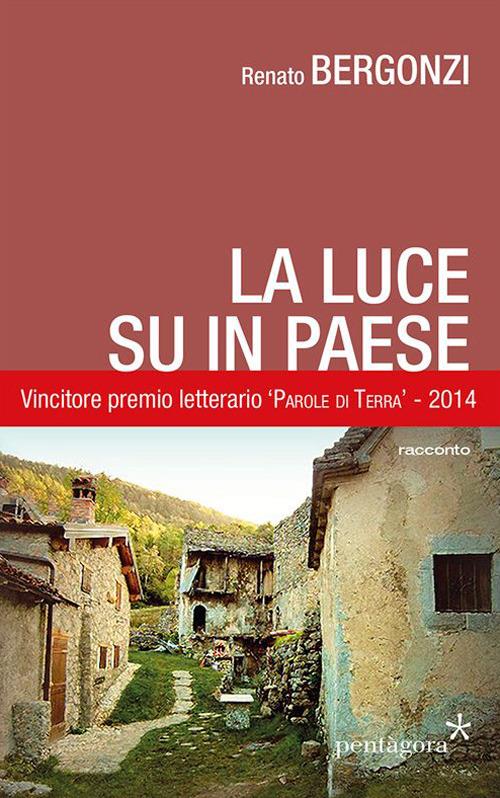 La luce su in paese - Renato Bergonzi - copertina