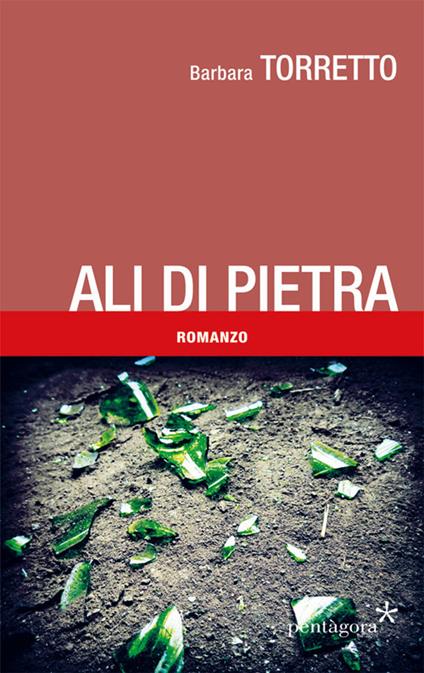 Ali di pietra - Barbara Torretto - copertina