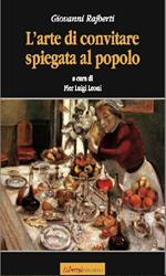 L' arte di convitare spiegata al popolo