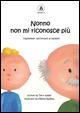 Nonno non mi riconosce più. L'Alzheimer raccontato ai bambini - Terri Kelley - copertina