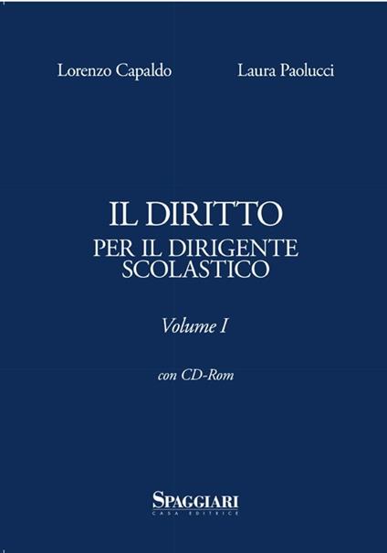 Il diritto per il dirigente scolastico. Con CD-ROM - Laura Paolucci,Lorenzo Capaldo - copertina