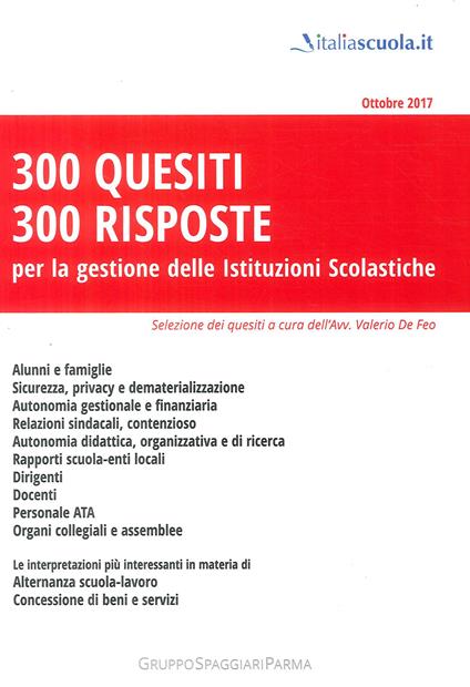 300 quesiti 300 risposte. Per la gestione delle istituzioni scolastiche. Nuova ediz. - copertina