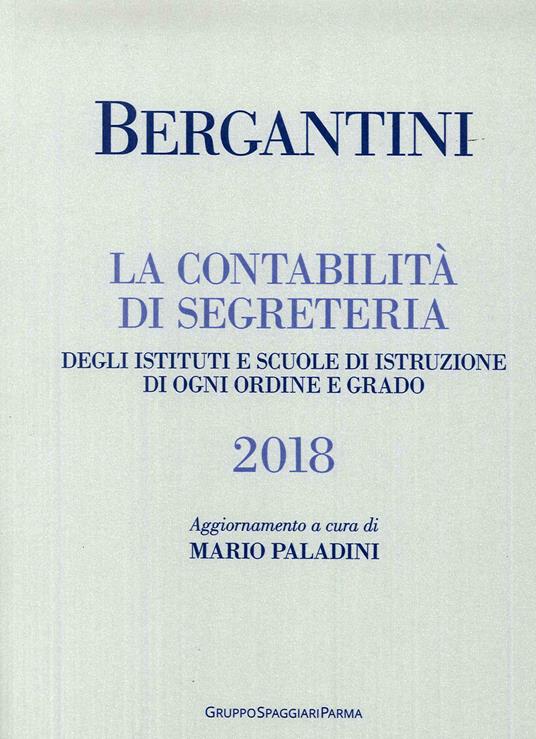 Bergantini. La contabilità di segreteria degli Istituti e Scuole di Istruzione di ogni ordine e grado - Federica Boldrini - copertina