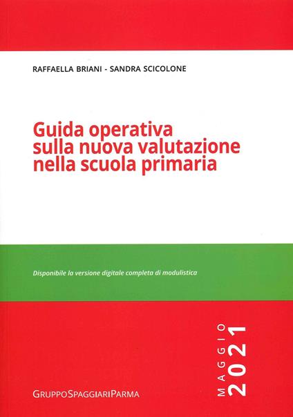 Guida operativa sulla nuova valutazione nella scuola primaria. Maggio 2021 - Raffaella Briani,Sandra Scicolone - copertina