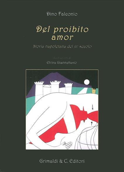 Del proibito amor. Storia napoletana del XV secolo - Dino Falconio - copertina