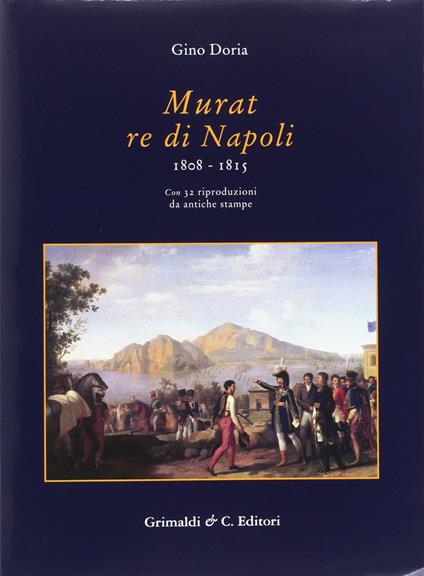 Murat re di Napoli (1808-1815) - Gino Doria - copertina