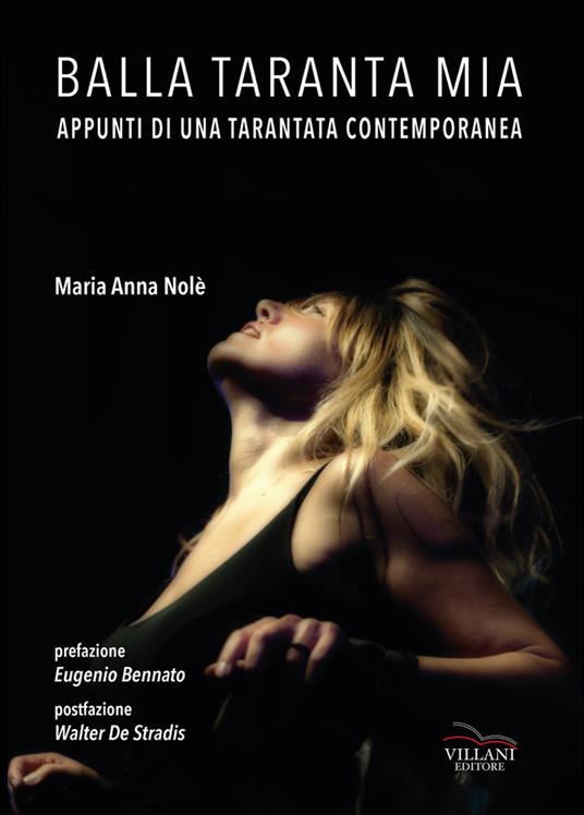 Balla taranta mia. Appunti di una tarantata contemporanea - Maria Anna Nolé - copertina