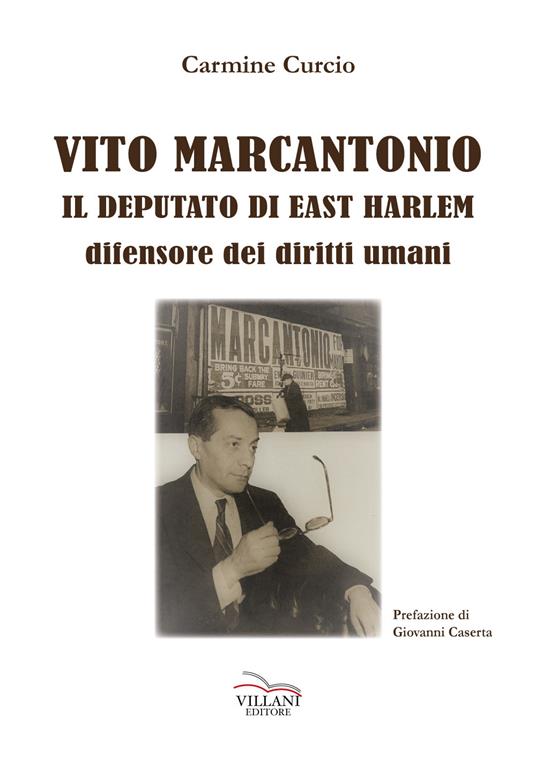 Vito Marcantonio. Il deputato di East Harlem difensore dei diritti umani - Carmine Curcio - copertina