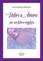 Valori e amore per un futuro migliore