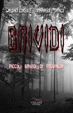 Brividi. Piccoli brividi di provincia