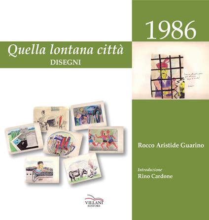 Quella lontana città. Disegni. Ediz. illustrata - Rocco Aristide Guarino - copertina