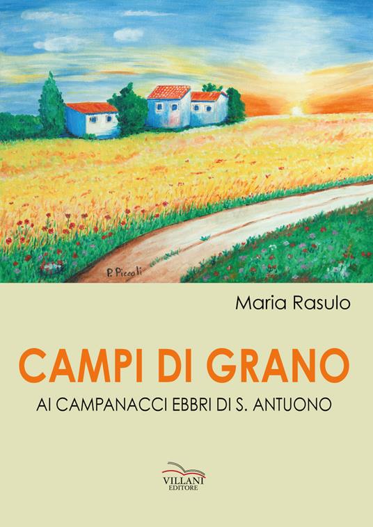 Campi di grano. Ai campanacci ebbri di S. Antuono - Maria Rasulo - copertina