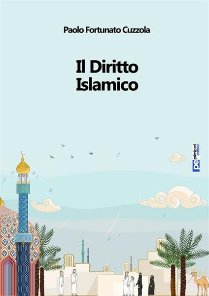 Il diritto islamico - Paolo Fortunato Cuzzola - ebook