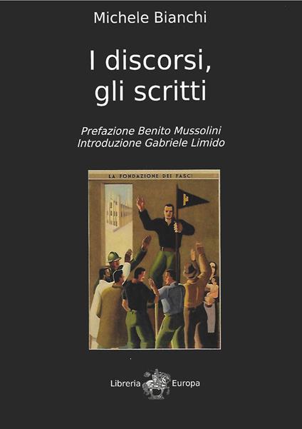 I discorsi, gli scritti - Michele Bianchi - copertina