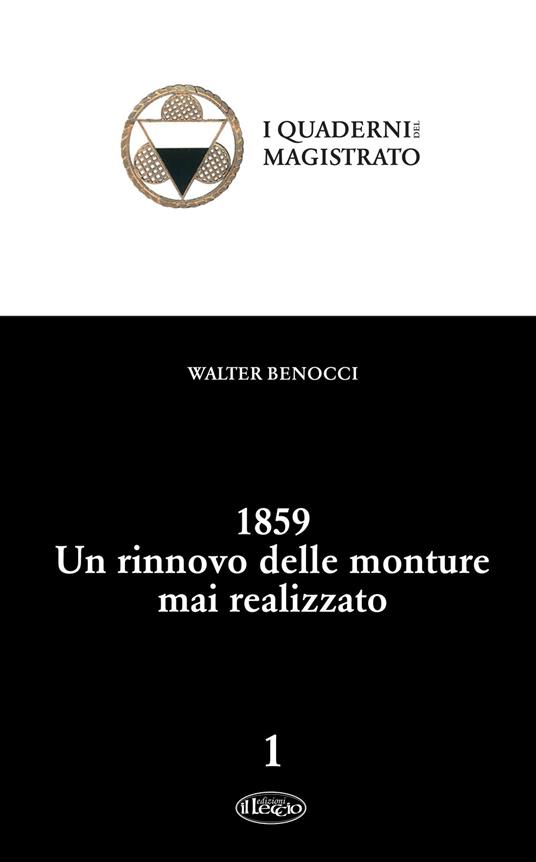 1859. Un rinnovo delle monture mai realizzato - Walter Benocci - copertina