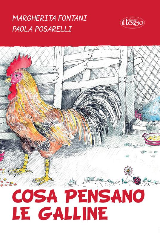 Cosa pensano le galline - Margherita Fontani,Paola Posarelli - copertina