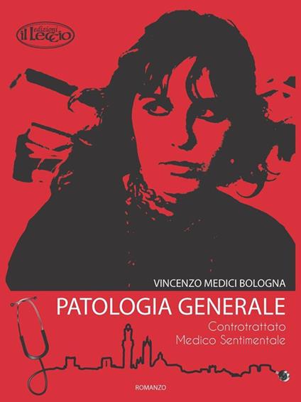 Patologia generale. Controtrattato medico sentimentale - Vincenzo Medici Bologna - copertina