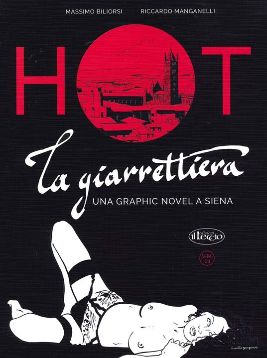 La giarrettiera. Una graphic novel a Siena - Massimo Biliorsi,Riccardo Manganelli - copertina