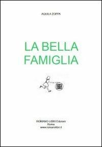 La bella famiglia - Aquila Zoppa - copertina