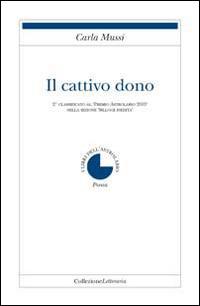 Il cattivo dono - Carla Mussi - copertina