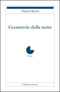 Geometrie della notte - Chiara Olivero - copertina