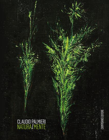 Claudio Palmieri naturammente. Ediz. illustrata - copertina