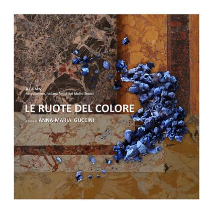 Le ruote del colore. Atti del Convegno (Lamoli, 6 maggio 2017) - copertina