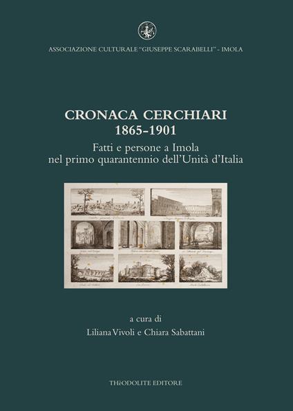 Cronaca Cerchiari 1865-1901. Fatti e persone a Imola nel primo quarantennio dell'Unità d'Italia - copertina