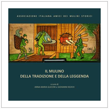 Il mulino della tradizione e della leggenda - copertina