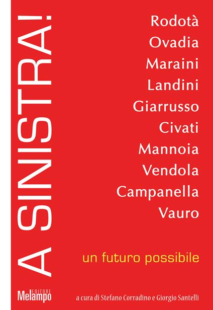 A sinistra! Un futuro possibile - Stefano Corradino,Giorgio Santelli - ebook