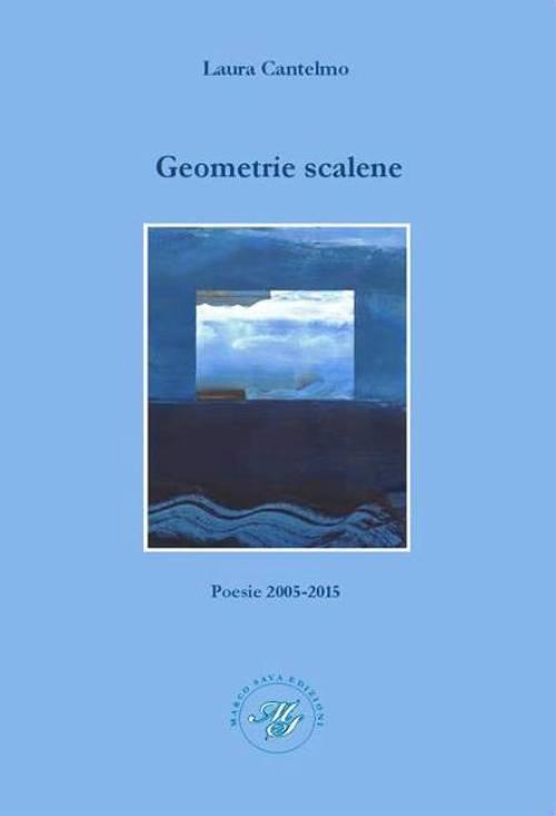 Geometrie scalene. Raccolta poetica - Laura Cantelmo - copertina