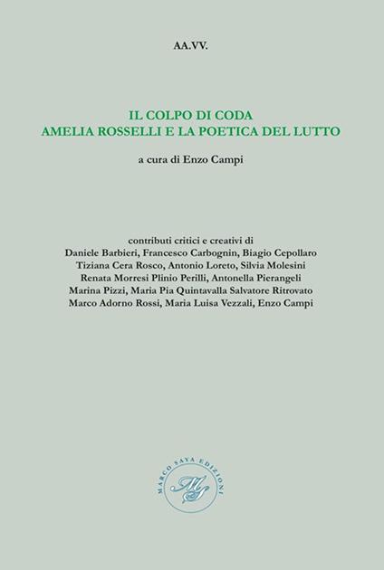 Il colpo di coda Amelia Rosselli e la poetica del lutto - Enzo Campi - copertina