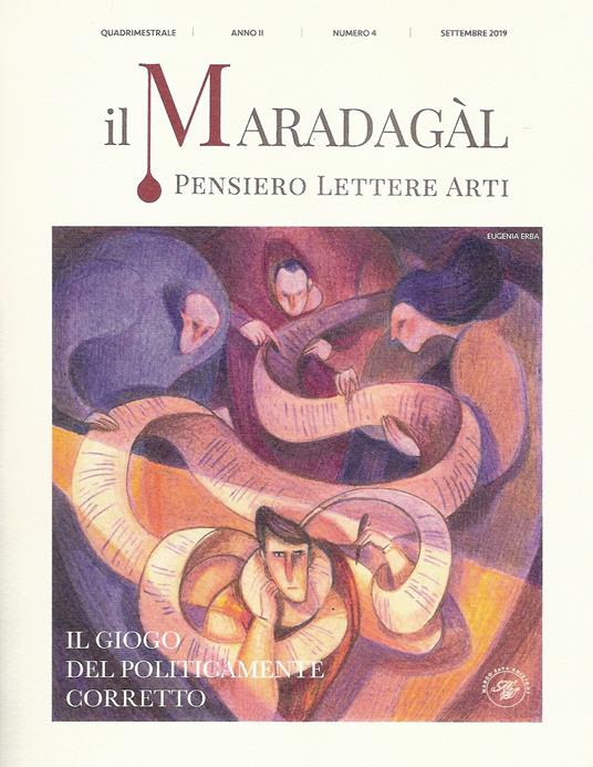 Il Maradagàl. Pensiero lettere arti (2019). Vol. 4: giogo del politicamente corretto (Settembre), Il. - Sara Calderoni - copertina